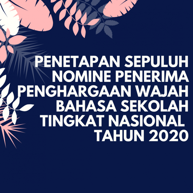 Nomine Penerima Penghargaan Wajah Bahasa Sekolah Tingkat Nasional Tahun 2020