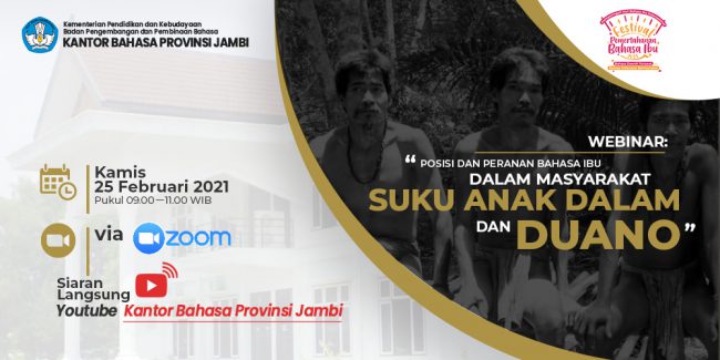 Webinar Posisi dan Peranan Bahasa Ibu dalam Masyarakat Suku Anak Dalam dan Duano
