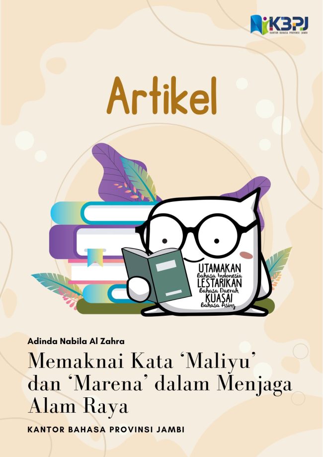 kantor bahasa jambi – artikel- Memaknai Kata ‘Maliyu’ dan ‘Marena’ dalam Menjaga Alam Raya